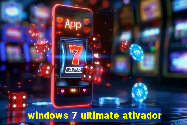 windows 7 ultimate ativador